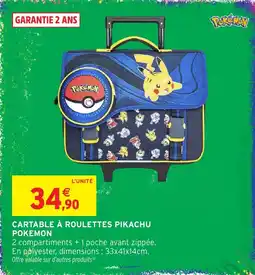 Intermarché Hyper POKÉMON CARTABLE À ROULETTES PIKACHU offre