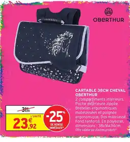 Intermarché Hyper OBERTHUR CARTABLE 38CM CHEVAL offre
