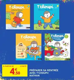 Intermarché Hyper NATHAN T'choupi offre
