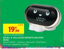Intermarché Hyper MUSE Reveil & Veilleuse Enfants M16 Kids offre