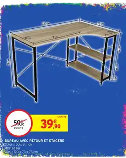 Intermarché Hyper BUREAU AVEC RETOUR ET ETAGERE offre