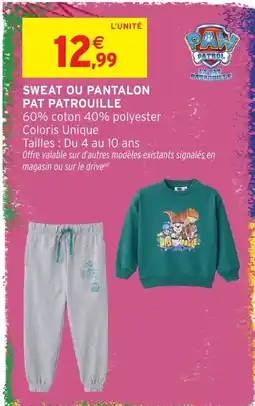 Intermarché Hyper PAW PATROL SWEAT OU PANTALON offre