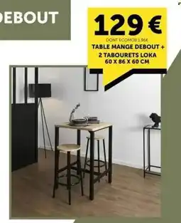 Centrakor Table mange debout + 2 tabourets loka offre