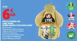 Auchan Poulet fermier lyré label rouge filière auchan cultivons le bon offre