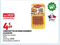 Auchan LE GAULOIS 4 brochettes de dinde marinées offre
