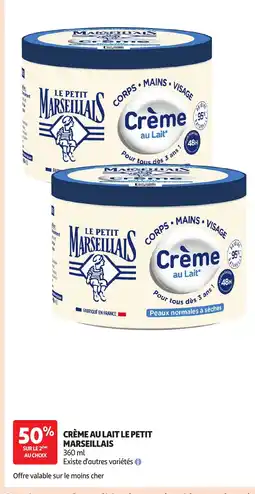 Auchan LE PETIT MARSEILLAIS Creme au lait offre