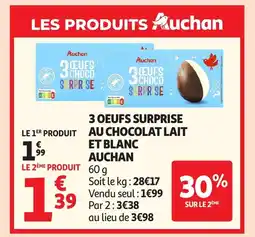 Auchan AUCHAN 3 oeufs surprise au chocolat lait et blanc offre