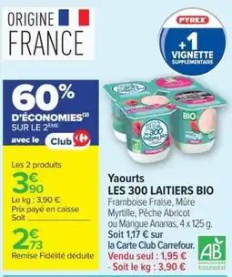 Carrefour PYREX Yaourts LES 300 LAITIERS BIO offre