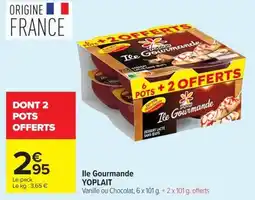 Carrefour YOPLAIT Ile Gourmande offre