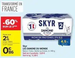 Carrefour SKYR LES DANONE DU MONDE offre