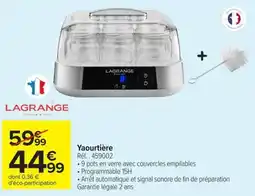 Carrefour LAGRANGE Yaourtière offre