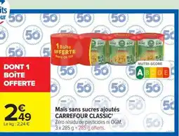Carrefour Market Carrefour classic mais sans sucres ajoutes offre
