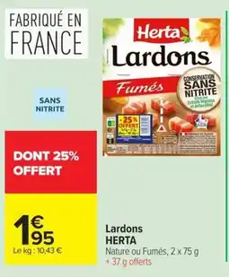 Carrefour Market Herta Lardons offre