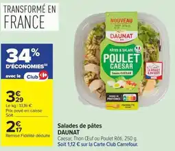 Carrefour Market DAUNAT Salades de pâtes Poulet Caesar offre