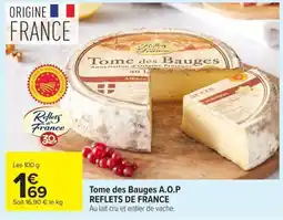 Carrefour REFLETS DE FRANCE Tome des Bauges A.O.P offre