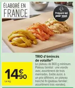 Carrefour Market TRIO d'émincés de volaille offre