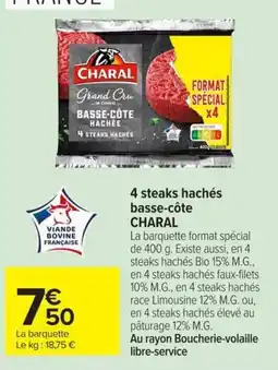 Carrefour Market CHARAL 4 steaks hachés basse-côte offre