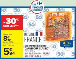 Carrefour Market Carrefour Classic Brochettes de dinde offre