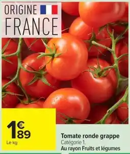 Carrefour Market Tomate ronde grappe offre
