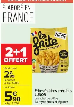 Carrefour LUNOR Frites fraiches précuites offre