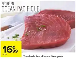 Carrefour Tranche de thon albacore décongelée offre