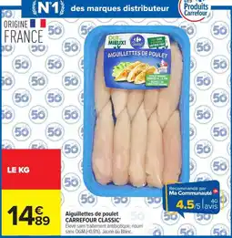 Carrefour Carrefour Classic Aiguillettes de poulet offre