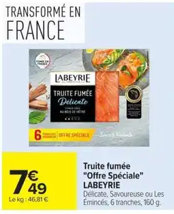Carrefour Market LABEYRIE Truite fumée offre