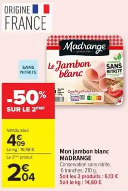 Carrefour Madrange Le jambon blanc offre