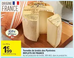 Carrefour REFLETS DE FRANCE Tomette de brebis des Pyrénées offre