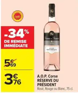 Carrefour Market RÉSERVE DU PRÉSIDENT offre