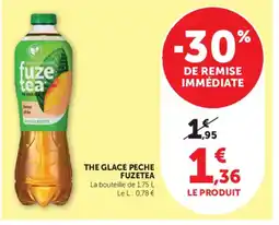 Super U fuze tea THE GLACE PECHE offre