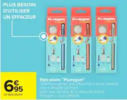 Carrefour Plumygom Stylo plume offre