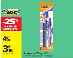 Carrefour BIC Stylo plume "Easy clic" offre
