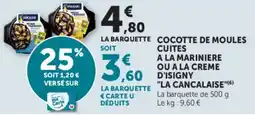 Super U La Cancalaise Cocotte de moules cuites a la mariniere ou a la creme d'isigny offre