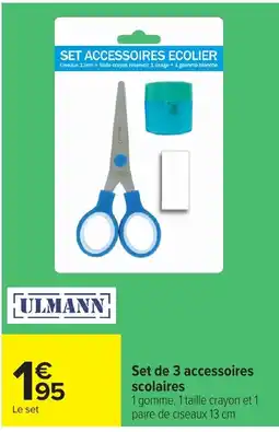 Carrefour ULMANN Set accessoires scolaires offre