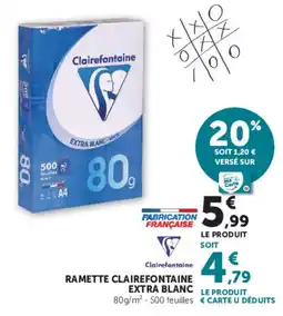 Super U Clairefontaine Ramette Clairefontaine Extra Blanc offre