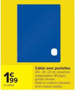 Carrefour Cahier avec pochettes offre