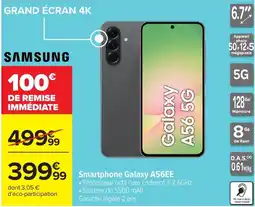Carrefour SAMSUNG Smartphone Galaxy A56EE offre