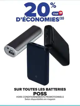 Carrefour Poss sur toutes les batteries offre