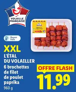 Lidl VOLAILLER 6 brochettes de filet de poulet paprika offre