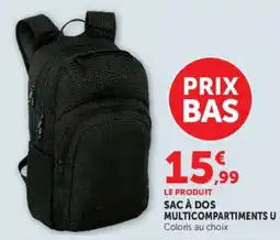 Hyper U SAC À DOS MULTICOMPARTIMENTS U offre