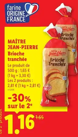 Lidl MAÎTRE JEAN-PIERRE Brioches tranchées offre
