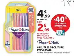 Hyper U Paper Mate Feutres d'écriture offre