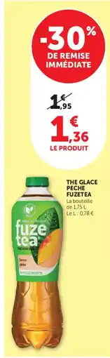 Hyper U Fuze tea the glace peche offre