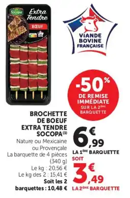Hyper U SOCOPA Brochette de bœuf extra tendre offre