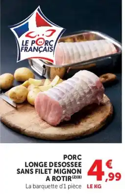 Hyper U Porc longe desossee sans filet mignon a rotir offre