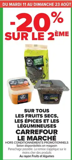Carrefour Market Sur tous les fruits secs, les épices et les légumineuses carrefour le marché offre