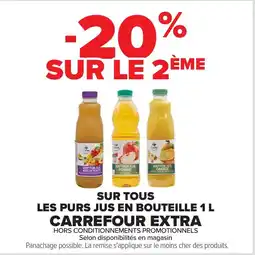 Carrefour Carrefour extra sur tous les purs jus en bouteille offre