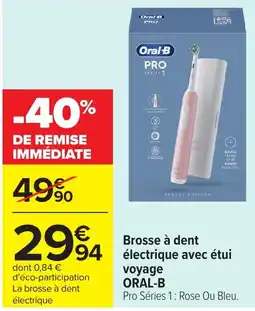 Carrefour Oral-B Brosse à dent électrique offre