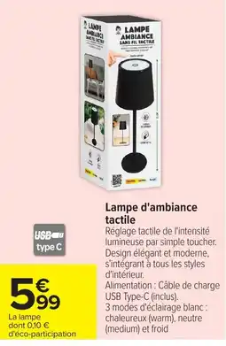 Carrefour LAMPE AMBIANCE SANS FIL TACTILE offre